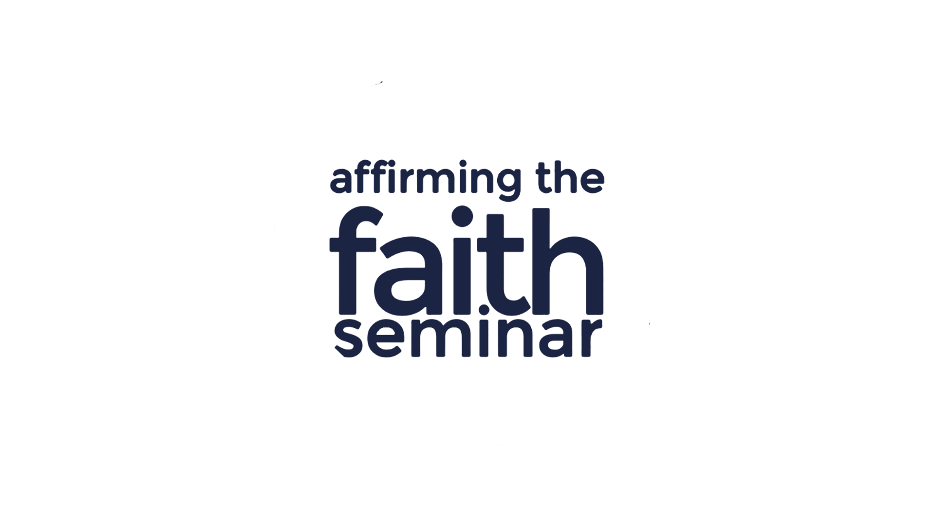 Affirming the Faith Seminar