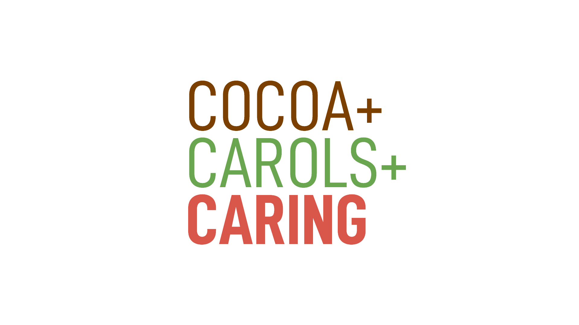 Cocoa + Carols + Caring