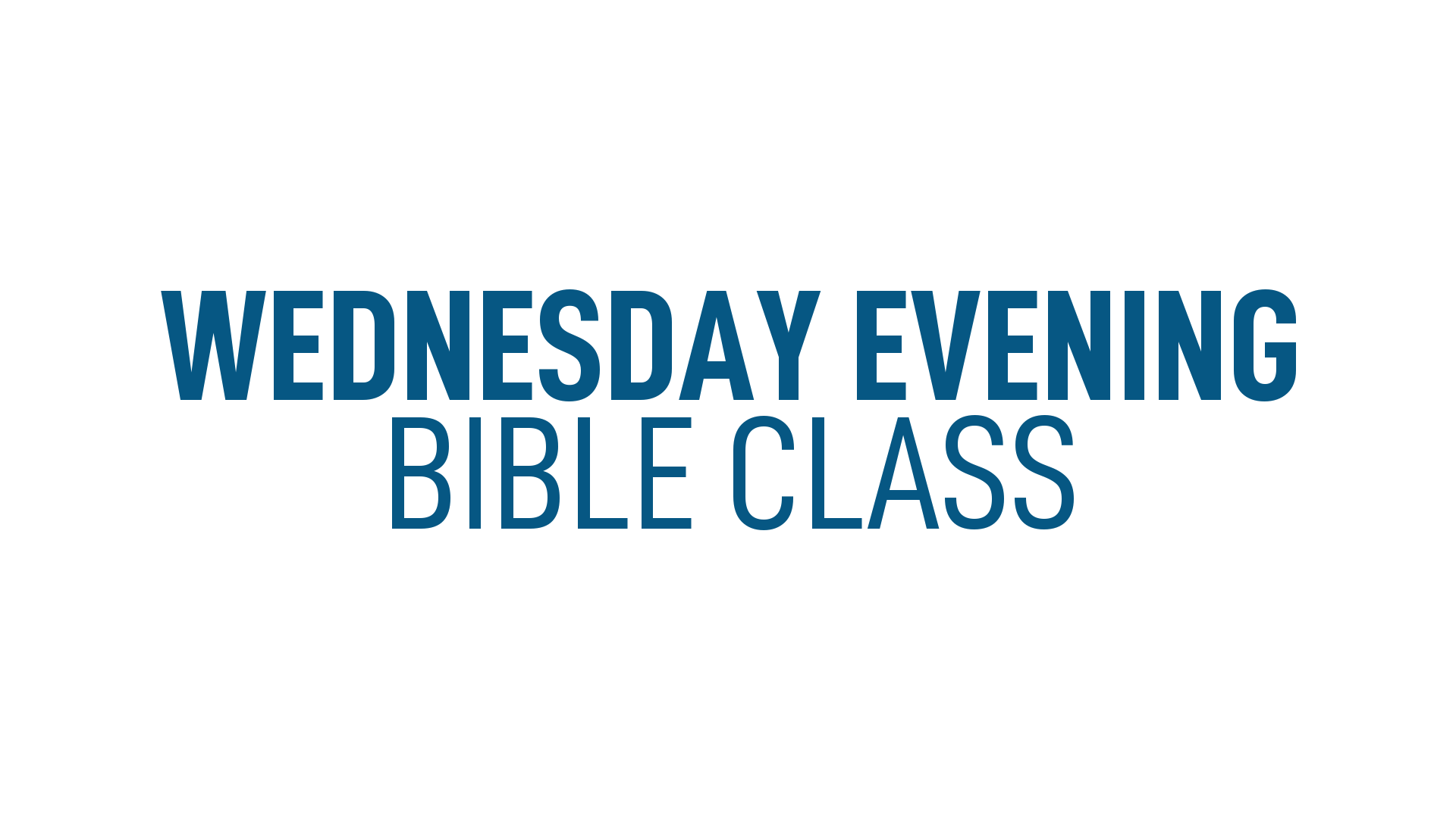 Evening Bible Class