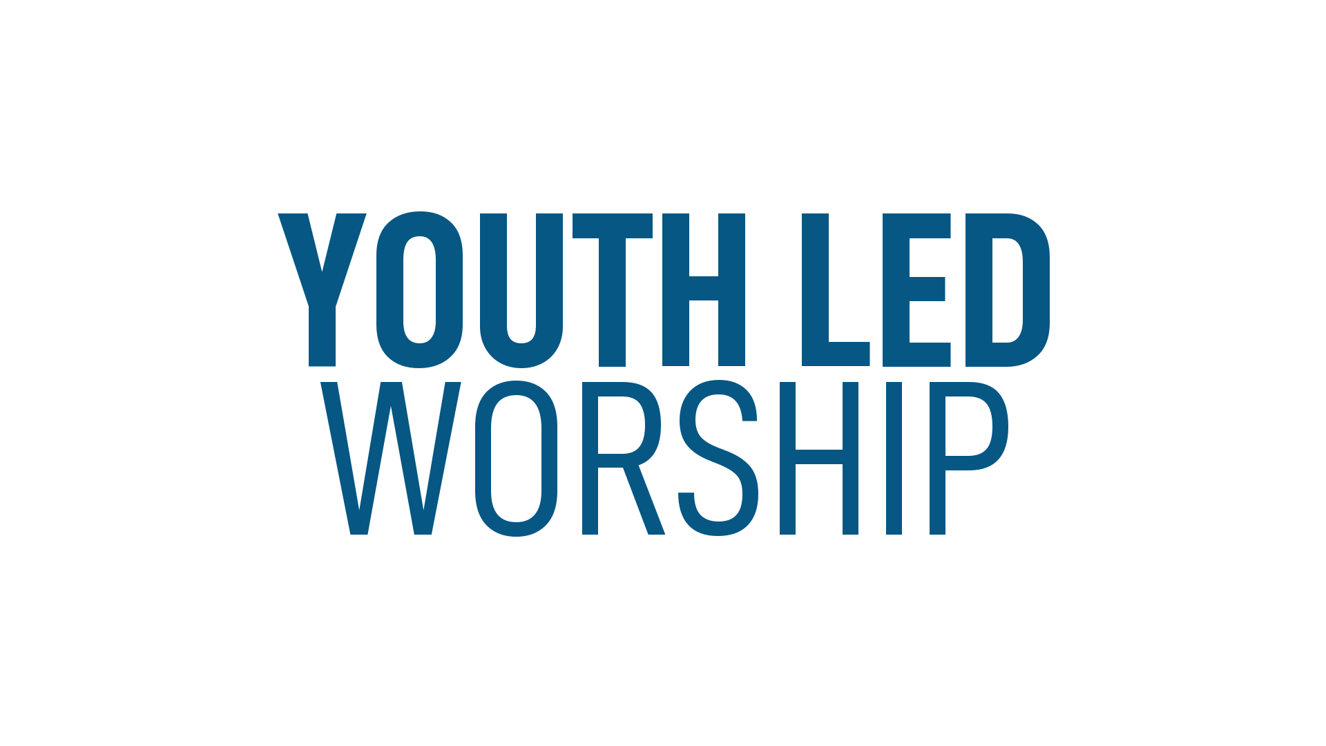 Youth Led Worship