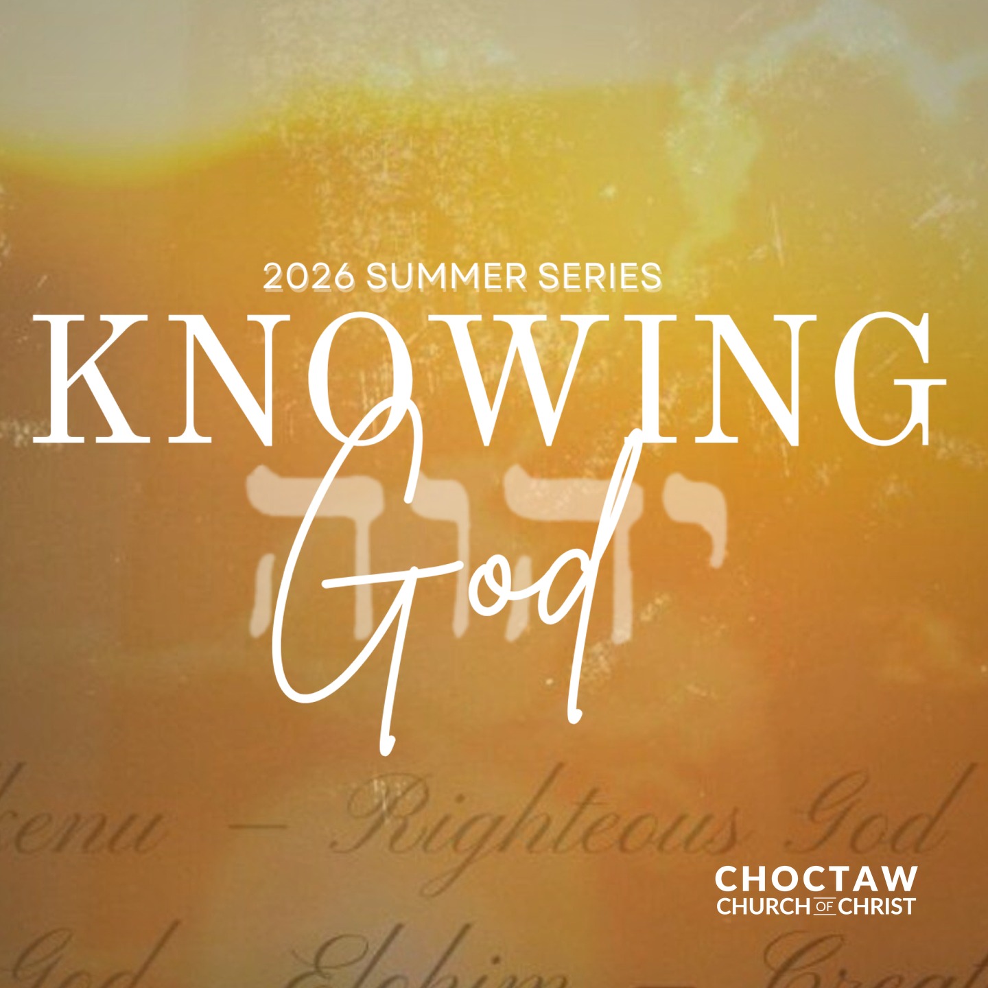 Summer Series: Knowing God: Names That Reveal God's Character
