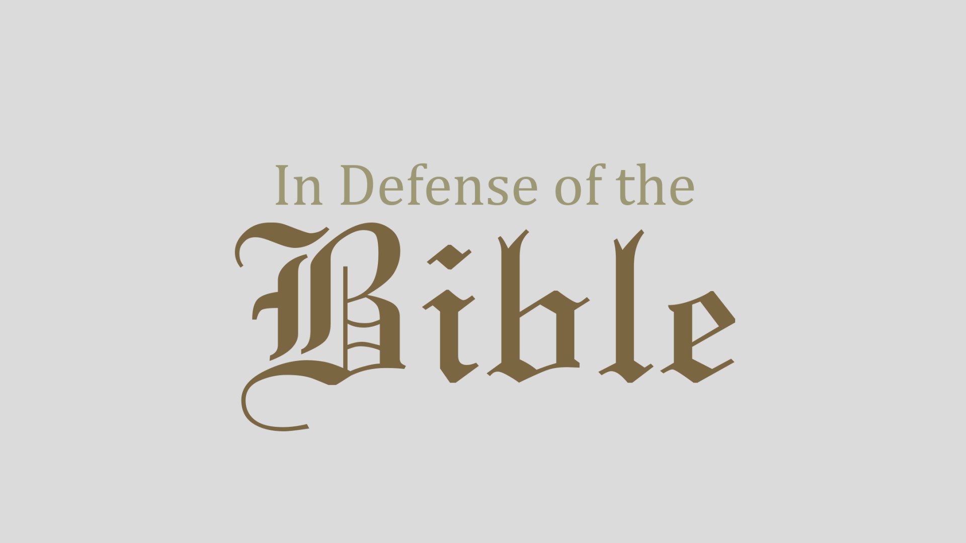 In Defense of the Bible