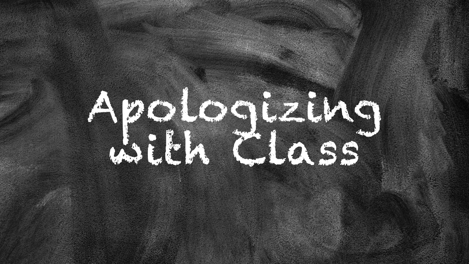 Apologizing with Class
