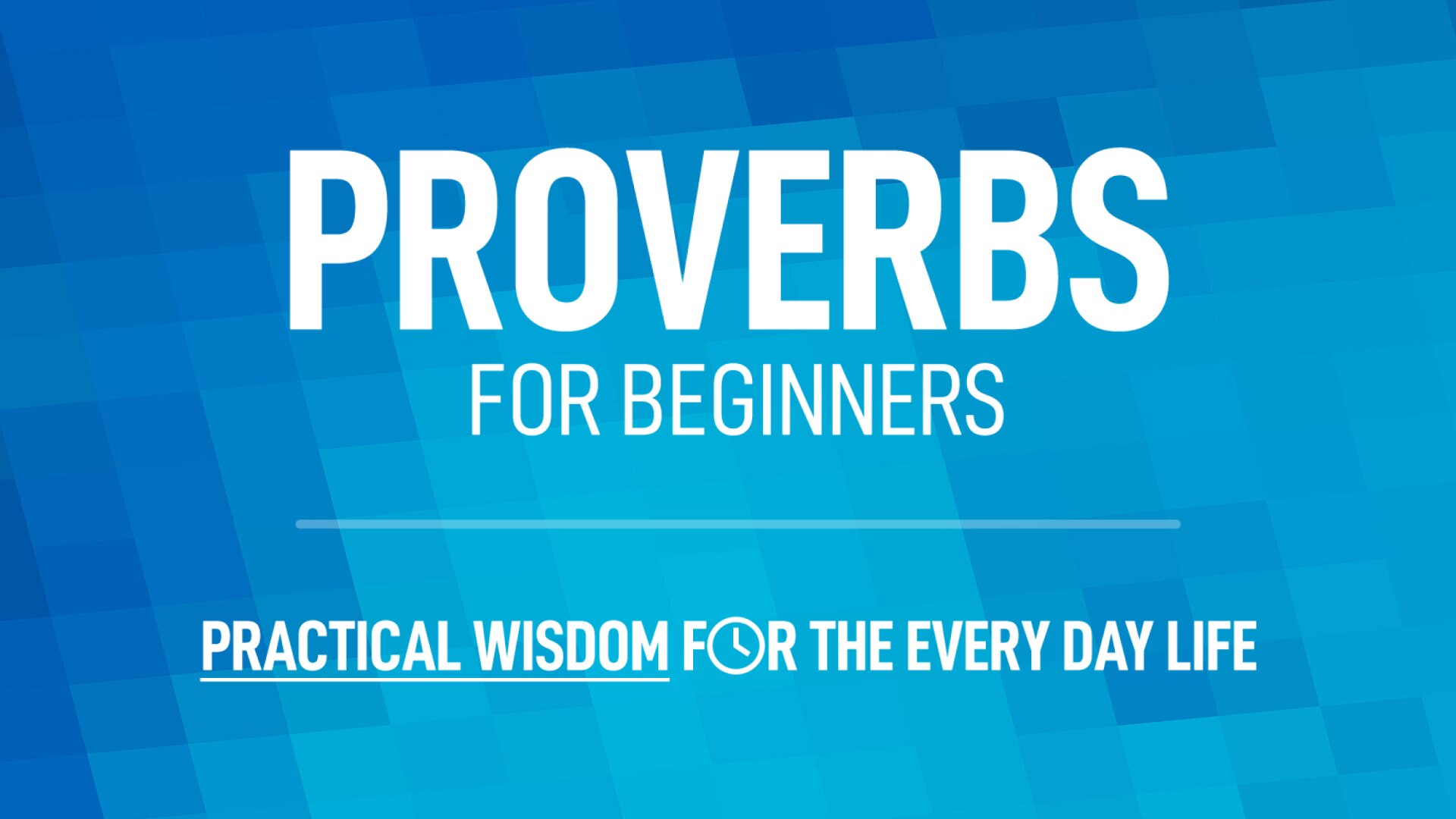 Proverbs for Beginners