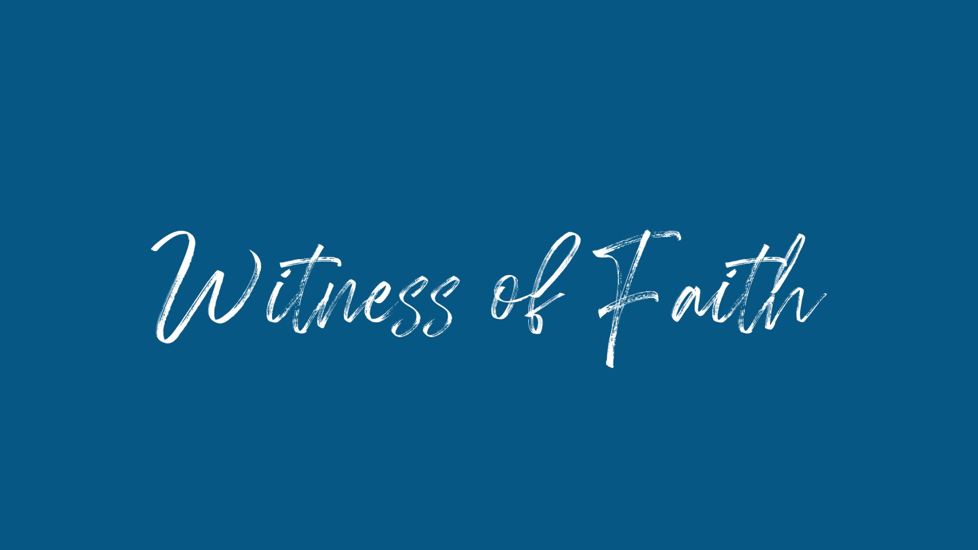 Witness of Faith