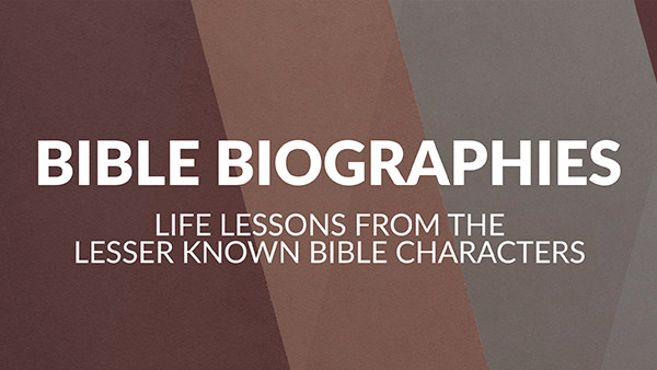 Bible Biographies