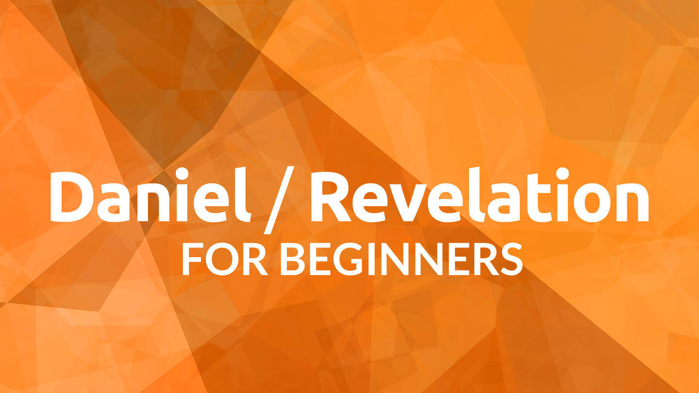 Daniel/Revelation for Beginners
