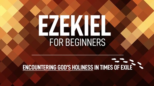 Ezekiel for Beginners