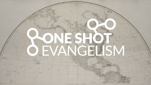 One Shot Evangelism